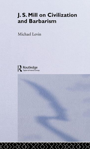 Produktbild: Mill on Civilization and Barbarism