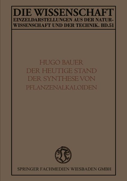 Produktbild: Der Heutige Stand der Synthese von Pflanzenalkaloiden