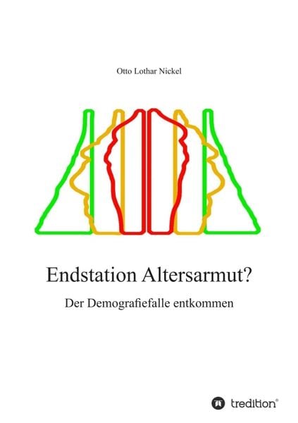 Endstation Altersarmut?, Taschenbuch von Otto Lothar Nickel, Tredition, 9783734530784