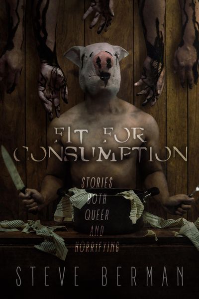 Produktbild: Fit for Consumption: Stories Both Queer and Horrifying