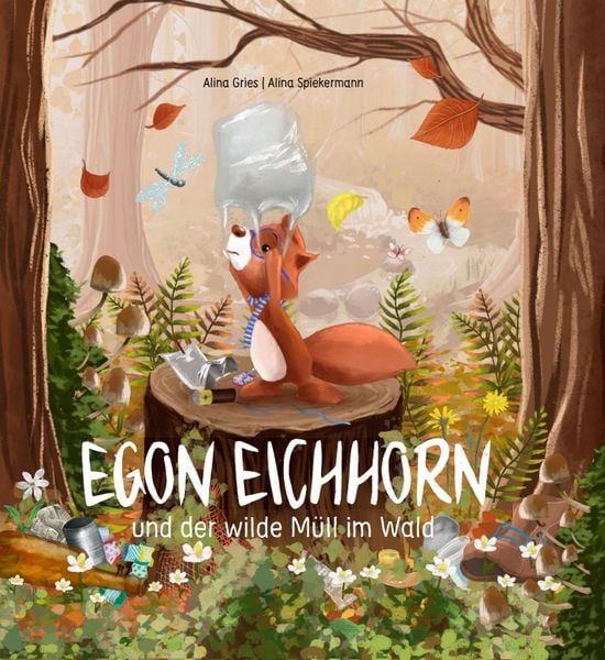 Egon Eichhorn und der wilde Müll im Wald