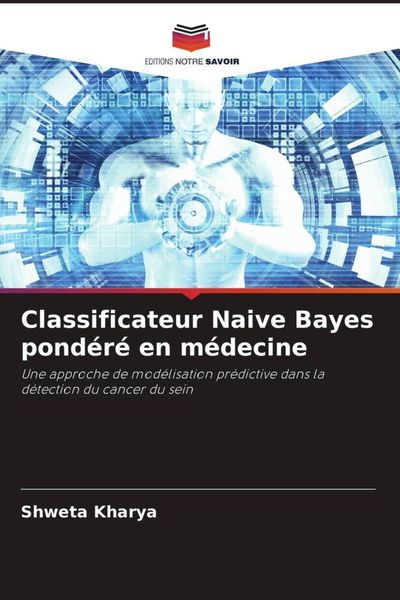 Produktbild: Classificateur Naive Bayes pond&eacute;r&eacute; en m&eacute;decine