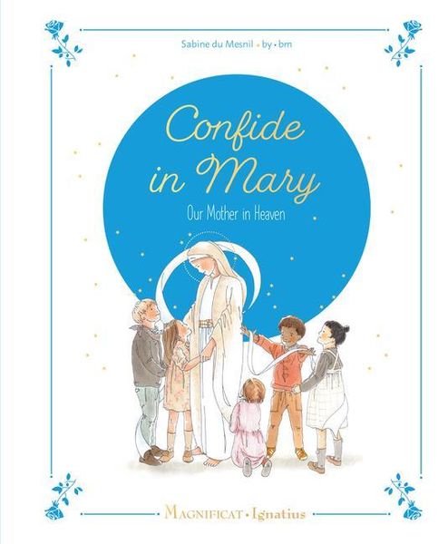 Produktbild: Confide in Mary, Our Mother in Heaven