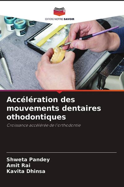 Produktbild: Acc&eacute;l&eacute;ration des mouvements dentaires othodontiques