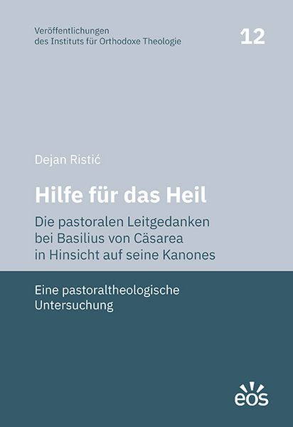Produktbild: Hilfe f&uuml;r das Heil. Die pastoralen Leitgedanken bei Basilius von C&auml;sarea in Hinsicht auf seine Kanones