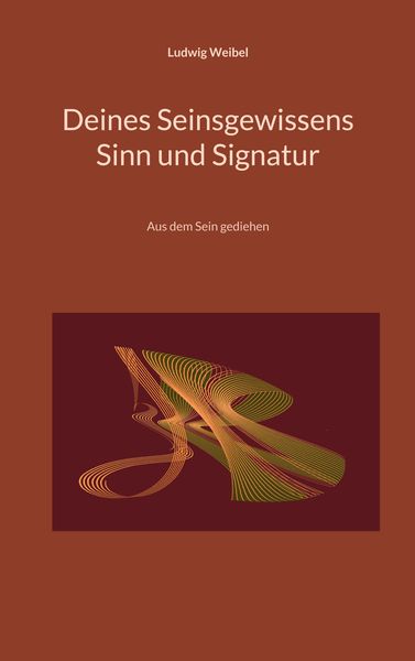 Produktbild: Deines Seinsgewissens Sinn und Signatur