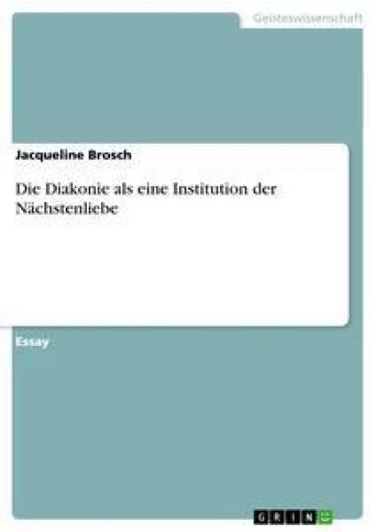 Produktbild: Die Diakonie als eine Institution der N&auml;chstenliebe