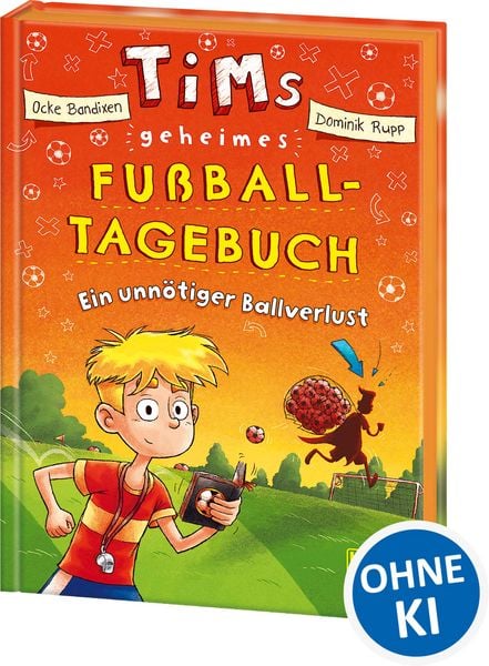 Produktbild: Tims geheimes Fu&szlig;ball-Tagebuch (Band 2) - Ein unn&ouml;tiger Ballverlust
