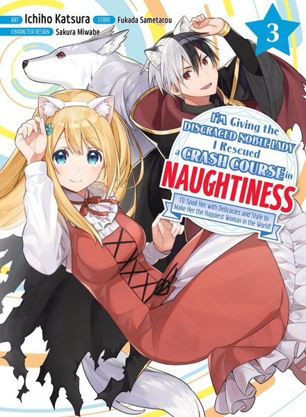 Produktbild: I'm Giving the Disgraced Noble Lady I Rescued a Crash Course in Naughtiness 3