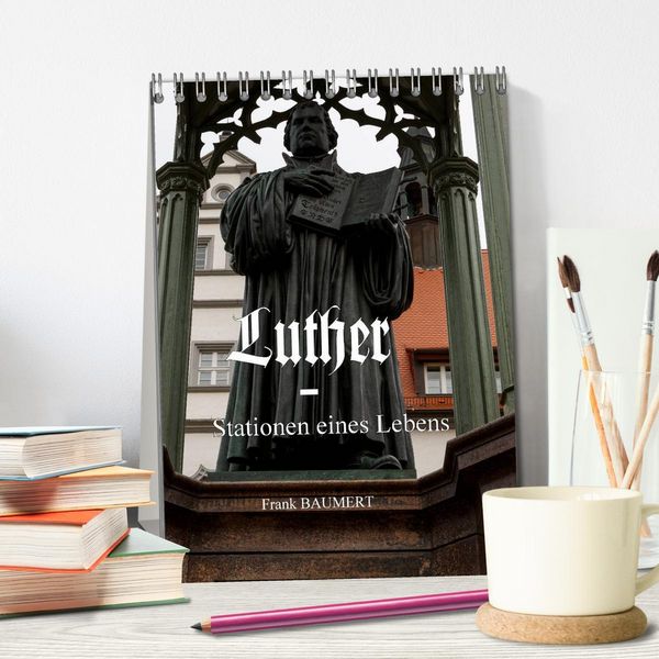 Produktbild: Luther - Stationen eines Lebens (Tischkalender 2026 DIN A5 hoch), CALVENDO Monatskalender