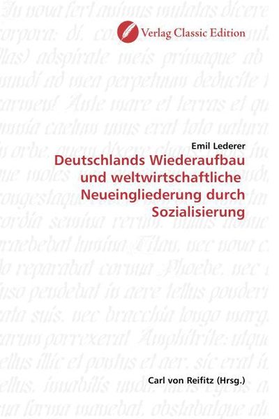 Lederer, E: Deutschlands Wiederaufbau und weltwirtschaftlich, Taschenbuch von Emil Lederer, Verlag Classic Edition, 9783869320748