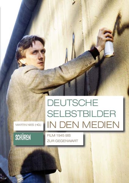 Produktbild: Deutsche Selbstbilder in den Medien: Film 1945 bis zur Gegenwart