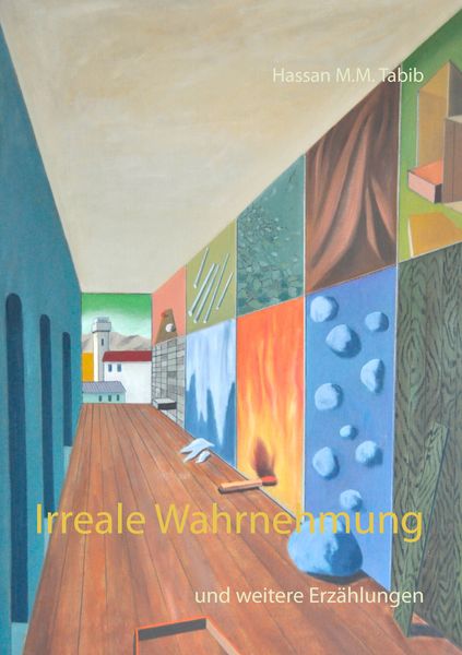 Irreale Wahrnehmung, Taschenbuch von Hassan M.M. Tabib, BoD – Books on Demand, 9783741251344