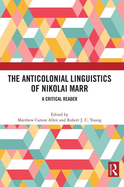 Produktbild: The Anticolonial Linguistics of Nikolai Marr