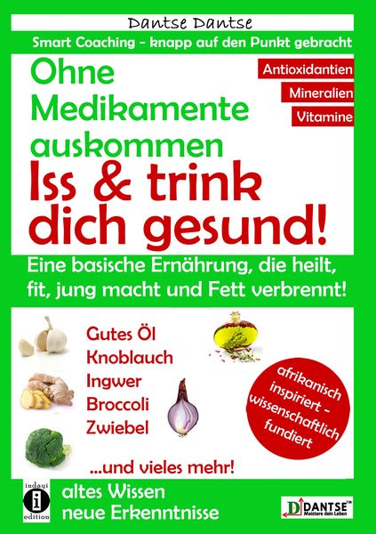 Produktbild: Ohne Medikamente auskommen: Iss und trink dich gesund!