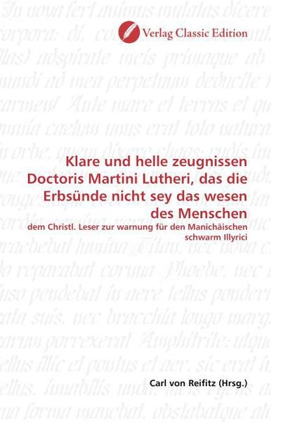 Produktbild: Klare und helle zeugnissen Doctoris Martini Lutheri, das die Erbs&uuml;nde nicht sey das wesen des Menschen