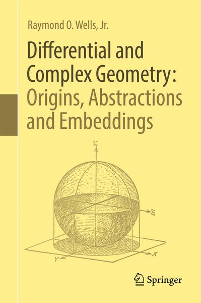 Produktbild: Differential and Complex Geometry: Origins, Abstractions and Embeddings
