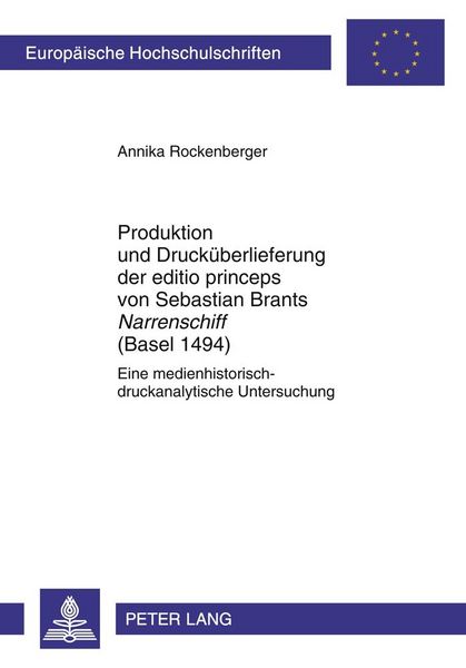 Produktbild: Produktion und Druck&uuml;berlieferung der editio princeps von Sebastian Brants &laquo;Narrenschiff&raquo; (Basel 1494)
