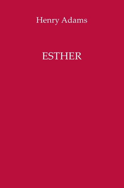 Esther, Taschenbuch von Henry Adams, Epubli, 9783754979587
