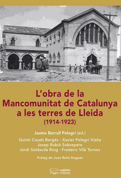 Produktbild: L'obra de la Mancomuntiat de Catalunya a les terres de Lleida : 1914-1923