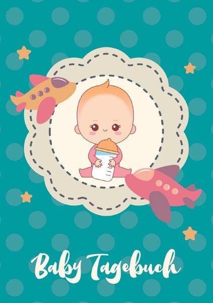 Produktbild: Baby Tagebuch: Logbuch f&uuml;r M&uuml;tter Eltern und ihre Babys