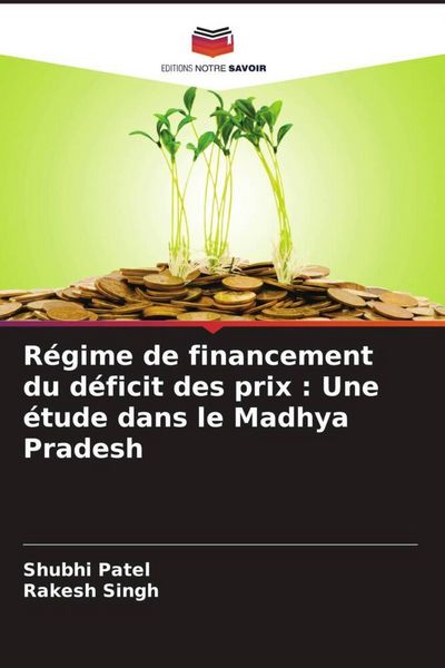 Produktbild: R&eacute;gime de financement du d&eacute;ficit des prix : Une &eacute;tude dans le Madhya Pradesh