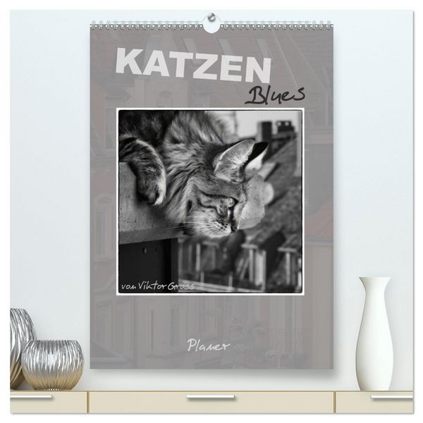 Produktbild: Katzen Blues / Planer (hochwertiger Premium Wandkalender 2026 DIN A2 hoch), Kunstdruck in Hochglanz