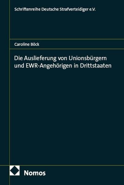 Produktbild: Die Auslieferung von Unionsb&uuml;rgern und EWR-Angeh&ouml;rigen in Drittstaaten