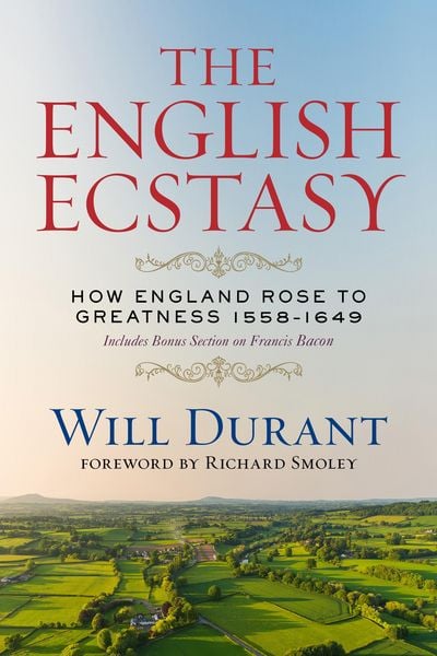 Produktbild: The English Ecstasy (How England Rose to Greatness 1558-1649)