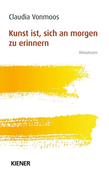 Produktbild: Kunst ist, sich an morgen zu erinnern
