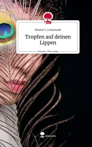 Produktbild: Tropfen auf deinen Lippen. Life is a Story - story.one
