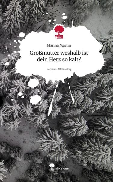 Produktbild: Gro&szlig;mutter weshalb ist dein Herz so kalt?. Life is a Story - story.one