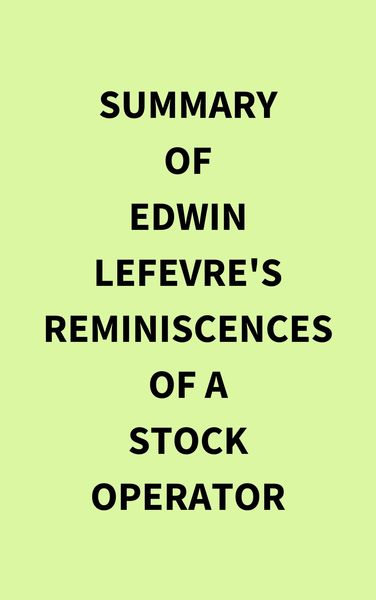 Produktbild: Summary of Edwin Lefevre's Reminiscences of a Stock Operator