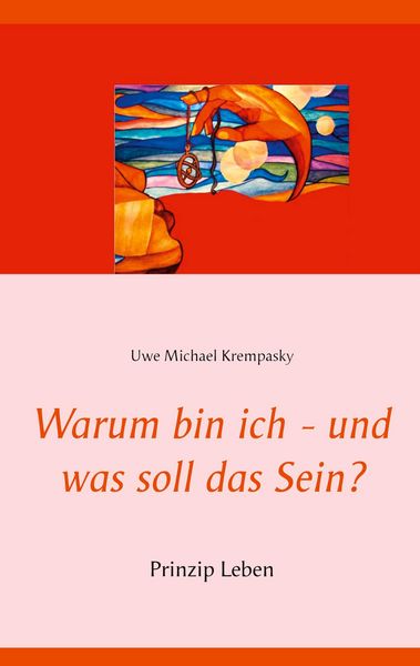 Produktbild: Warum bin ich - und was soll das Sein?