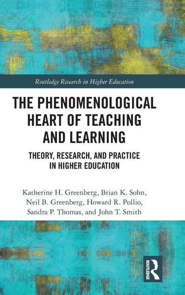 Produktbild: The Phenomenological Heart of Teaching and Learning