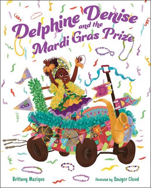 Produktbild: Mazique, B: Delphine Denise and the Mardi Gras Prize
