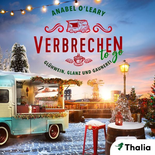 Produktbild: Verbrechen to go - Gl&uuml;hwein, Glanz und Gaunerei (Nur bei uns!)