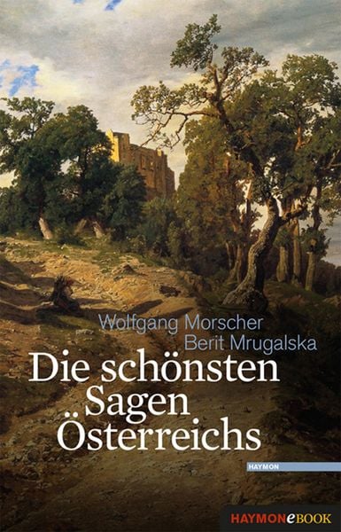 Produktbild: Die sch&ouml;nsten Sagen &Ouml;sterreichs