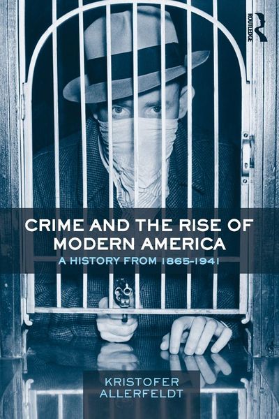 Produktbild: Crime and the Rise of Modern America
