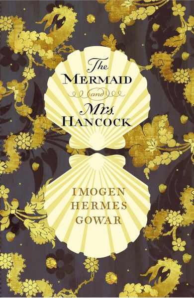 Produktbild: Gowar, I: The Mermaid and Mrs Hancock