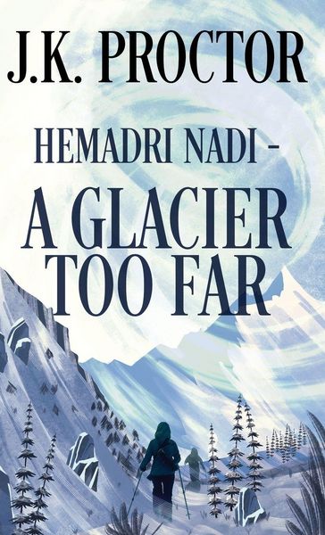 Produktbild: Hemadri Nadi - A Glacier Too Far