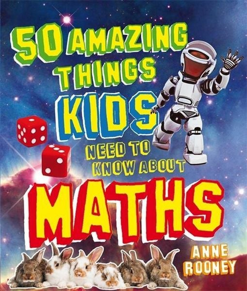 Produktbild: Rooney, A: 50 Amazing Things Kids Need to Know About Maths