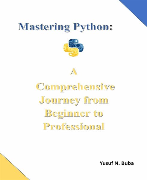Produktbild: Mastering Python. A comprehensive Journey from Beginner to Professional
