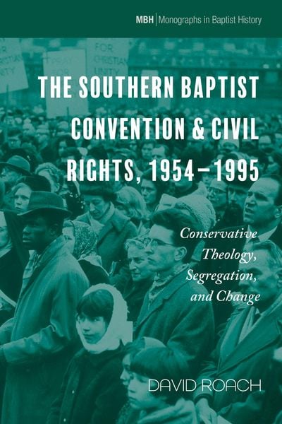 Produktbild: The Southern Baptist Convention & Civil Rights, 1954-1995
