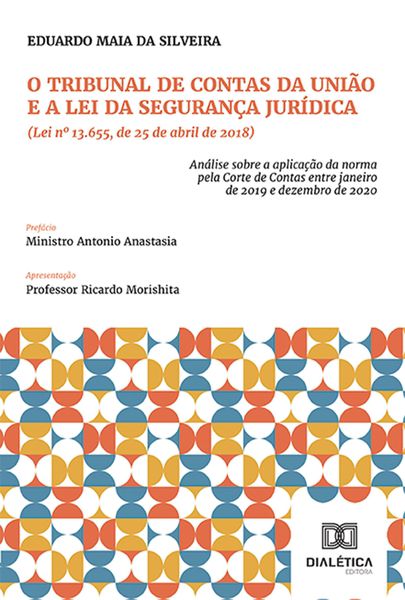 Produktbild: O Tribunal de Contas da Uni&atilde;o e a Lei da Seguran&ccedil;a Jur&iacute;dica (Lei n&ordm; 13.655, de 25 de abril de 2018)