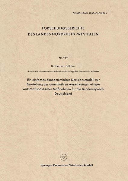 Produktbild: Ein einfaches &ouml;konometrisches Dezisionsmodell zur Beurteilung der quantitativen Auswirkungen einiger wirtschaftspolitischer Ma&szlig;nahmen f&uuml;r die Bundesre
