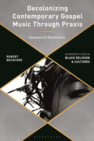 Produktbild: Decolonizing Contemporary Gospel Music Through Praxis