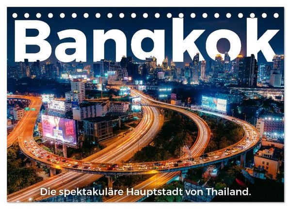 Produktbild: Bangkok - Die spektakul&auml;re Hauptstadt von Thailand. (Tischkalender 2026 DIN A5 quer), CALVENDO Monatskalender