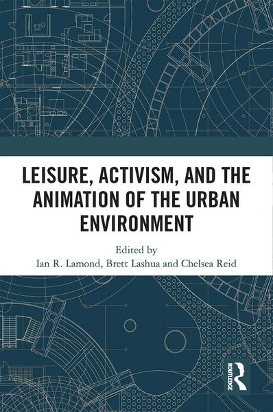 Produktbild: Leisure, Activism, and the Animation of the Urban Environment