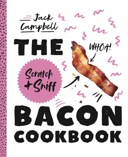 Produktbild: The Scratch + Sniff Bacon Cookbook